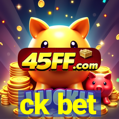 ck bet